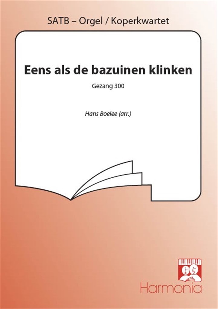 Eens als de bazuinen klinken (Gz 300)
